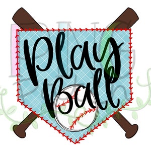May include: A blue and white baseball home plate with red stitching, a baseball, and two crossed brown bats. The text "Play Ball" is written in black cursive.