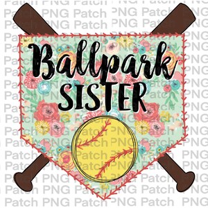 Ballpark Sister Sublimation Design | Softball Sibling PNG | Ballpark Shirt Design | Little Sister Printable | Floral Home Plate