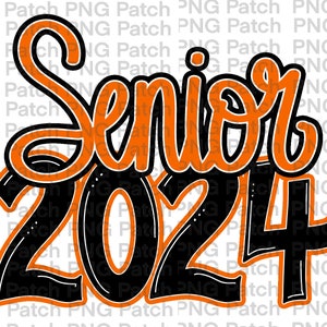 May include: Orange and black graphic design with the word "Senior" in a large, stylized font and the year "2024" in a bold, black font.