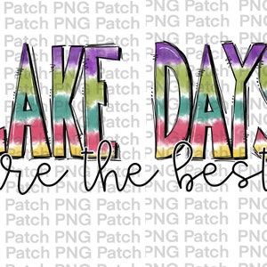 May include: A colourful graphic design with the text "LAKE DAYS are the best!" in a hand-drawn style. The letters are outlined in black and filled with a watercolour-like design of stripes in shades of purple, green, blue, pink, and yellow.