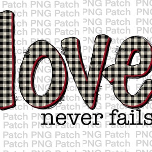 Può includere: Grafica a scacchi in bianco e nero con la parola "love" in lettere rosse bordate. Il testo "never fails" è scritto in nero sotto la parola "love".
