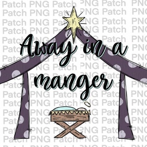 May include: A purple and white polka dot manger with a star on top and the text "Away in a manger".
