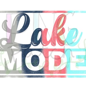 Lake Mode, Summer Vacation, PNG Digital Design, Sublimation Design Download, Print and Cut, Digital Download, Printable