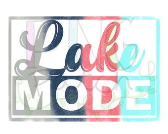 Lake Mode, Summer Vacation, PNG Digital Design, Sublimation Design Download, Print and Cut, Digital Download, Printable