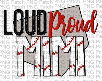 Loud Proud Mimi, With Base, Baseball Letters, Baseball PNG Design, Baseball Grandma Sublimation Design Download, Print and Cut, Digital