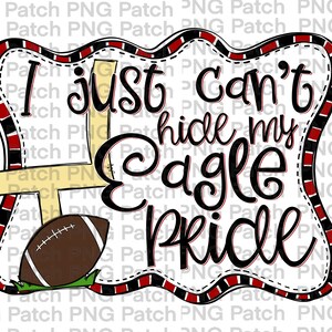 Puede incluir: Un marco ondulado negro y rojo con el texto "I just can't hide my eagle pride" en fuente cursiva negra. Un poste de portería de fútbol amarillo y marrón se encuentra en el lado izquierdo del marco con un balón de fútbol marrón en frente.