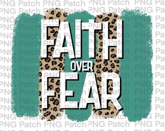 Faith Over Fear, Teal and Leopard Print Background, Religious PNG Digital Design,  inspirational Quote Sublimation Design Download, Print