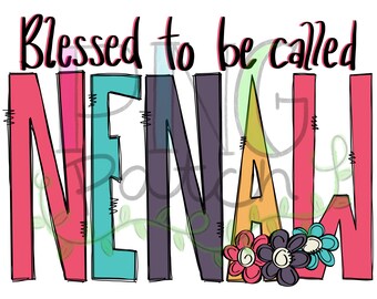 Blessed to be Called NeNaw PNG Digital Design, Sublimation Designs Downloads, Print and Cut, Digital, Clipart, Printable