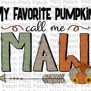 May include: A digital illustration of a hand-drawn arrow pointing to the right with the text "My favorite pumpkins call me fall" in black lettering. The word "fall" is written in large, stylized letters with green, brown, and orange colors. The arrow is decorated with brown feathers and orange and green beads. Three pumpkins are at the end of the arrow, with two sunflowers on either side.