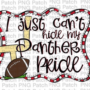 May include: A red and white striped frame with a football and the text "I just can't hide my Panther pride".