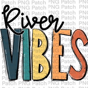 River Vibes, Vacaciones de verano PNG Diseño digital, Diversión en el agua Diseños de sublimación Descargas, Impresión y Corte, Digital, Imágenes Prediseñadas, Descargar