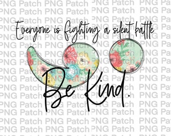 Be Kind, Floral Semi Colon, Friendly Sublimation Design, Inspirational PNG File, Suicide Awareness, Print and Cut, Digital, Clipart