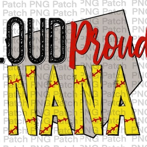 Può includere: Un design grafico con il testo "Loud Proud Nana" in nero, rosso e giallo. La parola "Nana" è fatta per assomigliare a una palla da softball con cuciture rosse.