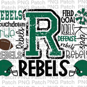 May include: A green and black graphic design with the letter "R" in the center. The graphic includes the words "Rebels", "Touchdown", "Pride", "Field Goal", "Defense", and "Rebels" in a distressed font.