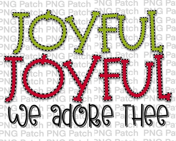 Joyful Joyful We Adore Thee Green Red Christmas Png Digital Etsy Uk