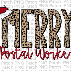 May include: A red Santa hat with a white trim sits above the word "Merry" in leopard print. The word "Postal Worker" is written in red cursive below the leopard print word.