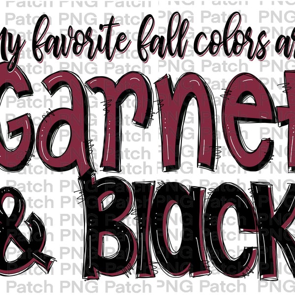 My Favorite Fall Colors are Garnet and Black, Cheerleading Sublimation PNG File, Tailgating PNG Files, Football Sublimation Designs