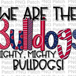 Somos los Bulldogs Mighty, Mighty Bulldogs!, Red Blue, Mascot PNG File, Team Digital Design, Cheer, Football, Basketball, Doodle Letters