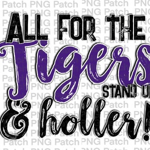 Op de afbeelding: Paarse en zwarte grafische tekst die "All for the Tigers Stand Up & Holler!" zegt