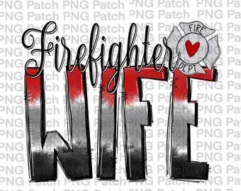 Firefighter Wife, Proud Wife PNG Digital Design, Front Line Sublimation Design Download, Print and Cut, Digital Download, Clipart, Instant