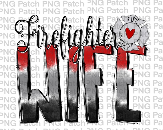 Firefighter Wife, Proud Wife PNG Digital Design, Front Line Sublimation Design Download, Print and Cut, Digital Download, Clipart, Instant