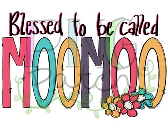 Blessed to be Called MooMoo, PNG Digital Design, Mother's Day Sublimation Designs Downloads, Print and Cut, Digital, Clipart, Printable