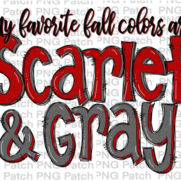 My Favorite Fall Colors are Scarlet and Gray, Cheerleading Sublimation PNG File, Tailgating PNG Files, Football Sublimation Designs