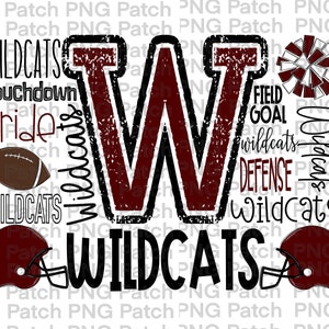 May include: A maroon and black graphic design with the letter W in the center. The design includes the words "Wildcats", "Touchdown", "Pride", "Field Goal", "Defense", and "Wildcats" in a distressed font. There are also images of a football, a cheerleading pom-pom, and two football helmets.
