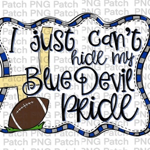 May include: A blue and white football-themed graphic with a football and the text "I just can't hide my Blue Devil pride".