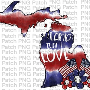 Pode incluir: Uma ilustração em aquarela do estado de Michigan em vermelho, branco e azul, com as palavras "Land That I Love" escritas dentro do contorno do estado. Duas bandeiras americanas estão na parte inferior da imagem, com flores vermelhas, brancas e azuis.