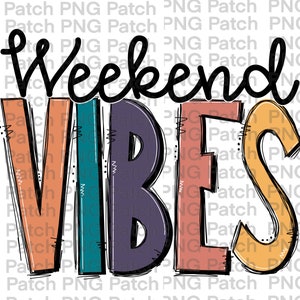 May include: A colourful graphic design with the text "Weekend Vibes" in black. The letters are outlined in black and filled with different colours, including orange, teal, purple, and pink.