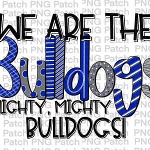 Somos los Bulldogs Mighty, Mighty Bulldogs, Blue and Gray, Mascot PNG File, Team Digital Design, Cheer, Football, Basketball Doodle Letters