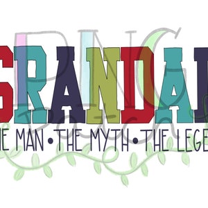 Peut inclure: Un design graphique coloré avec le mot "GRANDAD" en grandes lettres. Les lettres sont de différentes couleurs, notamment rouge, bleu, vert et jaune. Sous le mot "GRANDAD" se trouve le texte "THE MAN - THE MYTH - THE LEGEND".