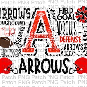 May include: A graphic design featuring the word "ARROWS" in various fonts and sizes, along with football-related terms like "Touchdown" and "Defense." The design includes a football, a cheerleader's pom-pom, and two red football helmets. The letter "A" is prominently displayed.