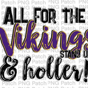 May include: Purple and gold "Vikings" text with black "All for the Vikings Stand Up & Holler!" text on a white background.