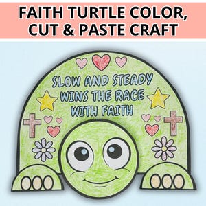 Könnte beinhalten: Ein farbenfrohes Ausschneide- und Klebehandwerk mit einer lächelnden grünen Schildkröte mit dem Text "SLOW AND STEADY WINS THE RACE WITH FAITH". Das Schildkröten-Design umfasst Herzen, Sterne, Kreuze und Blumen. Das obere Banner lautet "FAITH TURTLE COLOR, CUT & PASTE CRAFT."