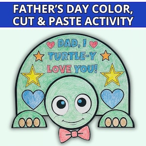 Può includere: Un'attività per la festa del papà da colorare, ritagliare e incollare. Una tartaruga verde con un papillon porta il messaggio "DAD, I TURTLE-Y LOVE YOU!" con cuori e stelle. Il testo "FESTA DEL PAPÀ ATTIVITÀ DA COLORARE, RITAGLIARE E INCOLLARE" è in alto.