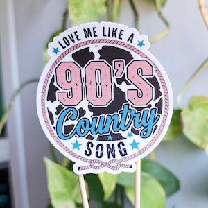 Love Me Like A 90s Country Song Sticker, Country Girl Sticker, Water Bottle, Laptop, Punchy, Western Decal, Funny Stickers, Gift For Wife