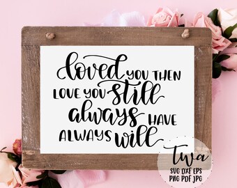 Loved You Then Love Etsy