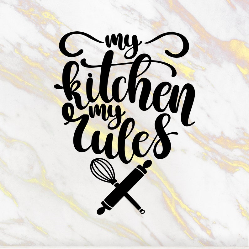 My Kitchen My Rules Svg Svg Files for Kitchen Signs Kitchen - Etsy