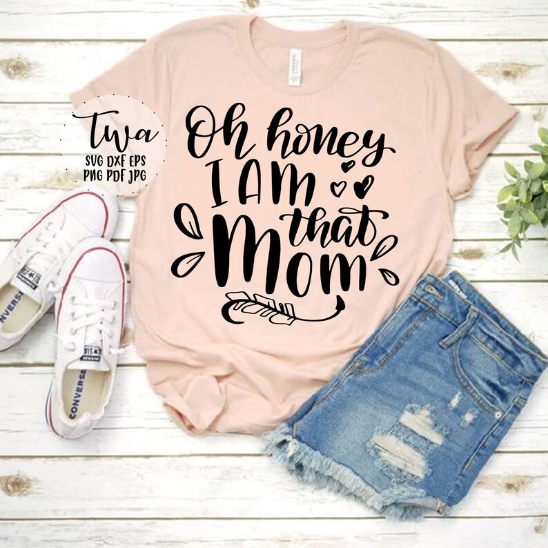 Download Oh honey I am that mom svg funny mom quote svg design cut | Etsy