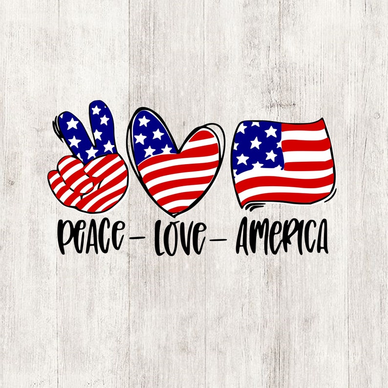 Free Free 260 July Svg Peace Love America Svg SVG PNG EPS DXF File