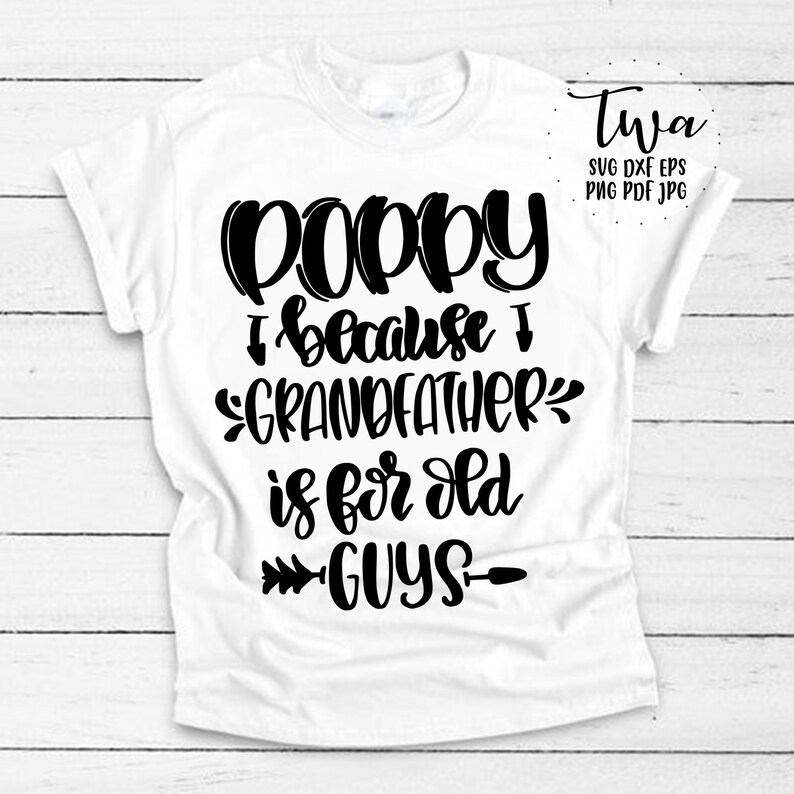 Download Poppy because grandfather is for old guys svg funny ...