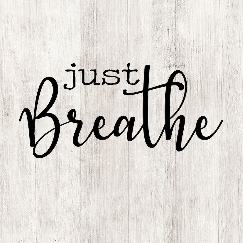 Download Just breathe svg just breathe printable hand lettered svg ...