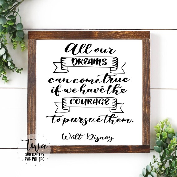 Free Free 103 Inspirational Disney Quotes Svg SVG PNG EPS DXF File
