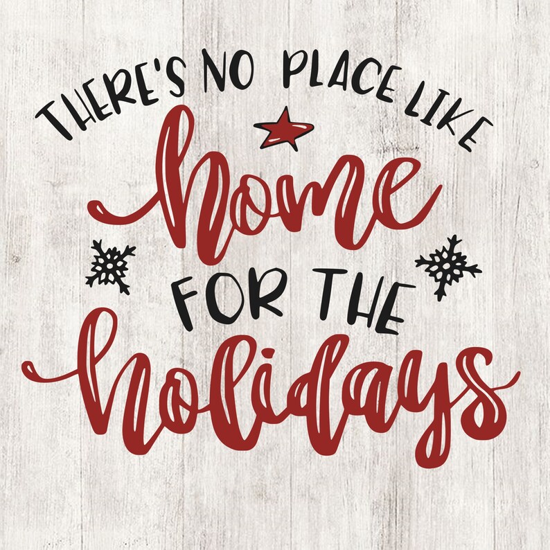 Theres No Place Like Home For The Holidays Svg Christmas Etsy theres-no-place-like-home-for-the-holidays-svg-christmas-etsy