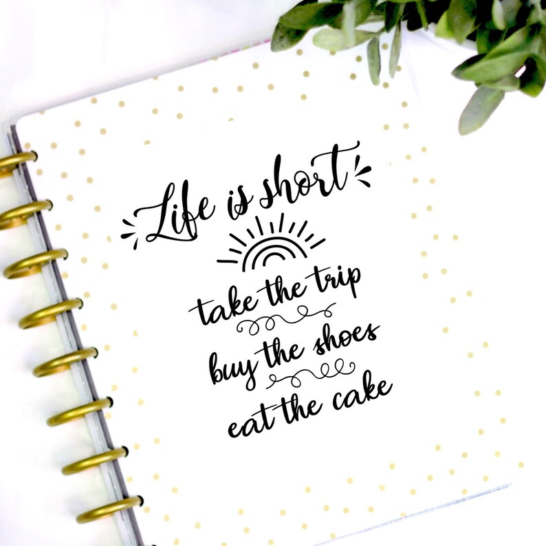 Life Is Short Take The Trip Buy The Shoes Eat The Cake Svg Etsy