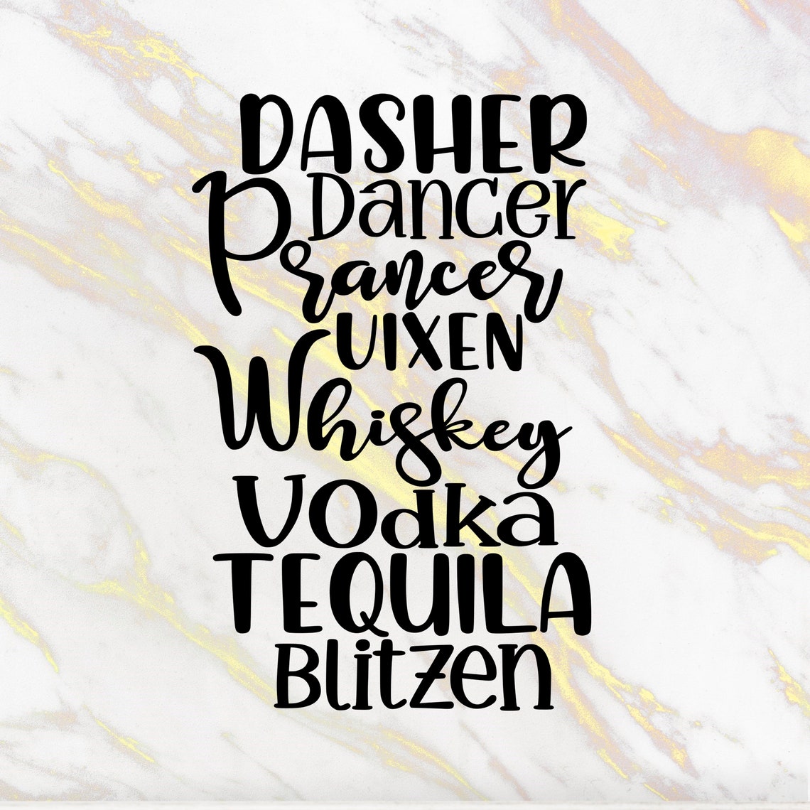 Dasher Dancer Prancer Vixen Whiskey Vodka Tequila Blitzen Svg - Etsy