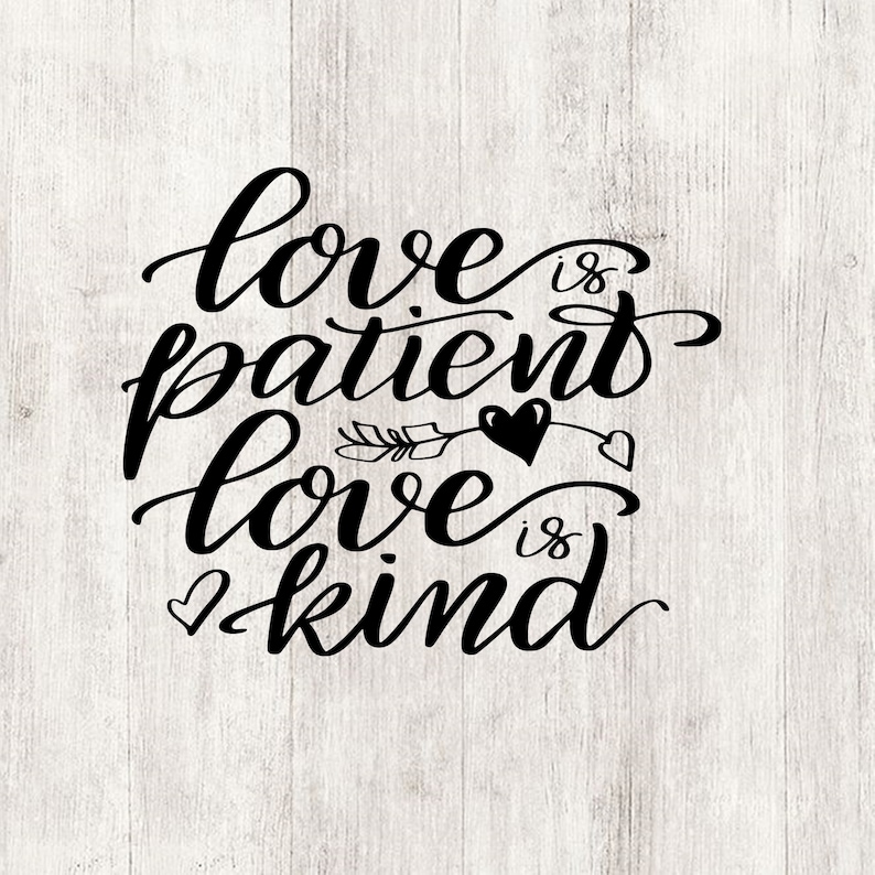 Download Love is patient love is kind svg Valentine quote svg | Etsy