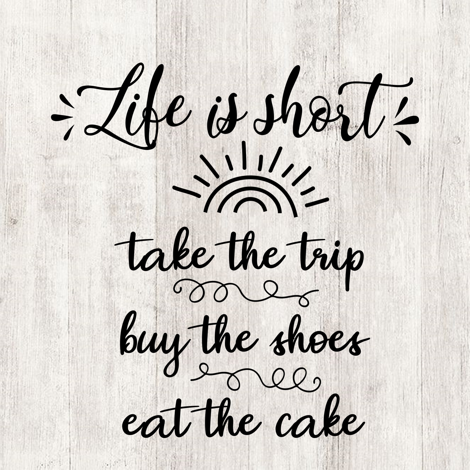 Life is short take the trip buy the shoes eat the cake svg Etsy